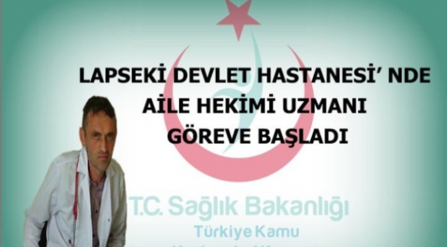 Lapseki Devlet Hastanesi'nde Aile Hekimi Uzmanı Göreve Başladı