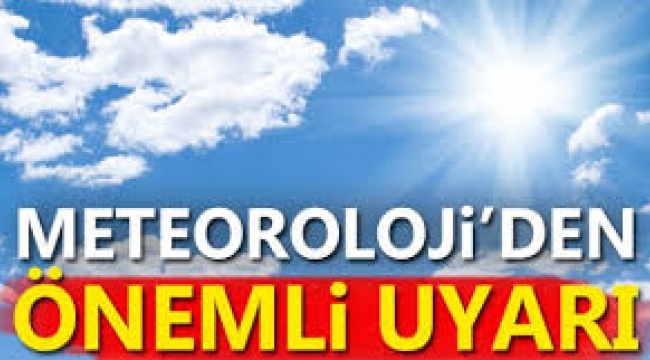 Meteoroloji'den "Önemli" Uyarısı
