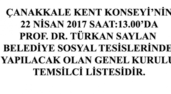 ÇANAKKALE KENT KONSEYİ SEÇİMLİ GENEL KURUL TEMSİLCİ BİLDİRİM LİSTESİ