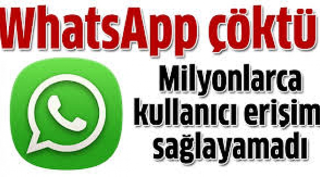 WhatsApp çöktü mü?