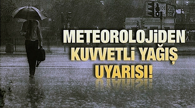 Meteorolojiden Çanakkale'ye kuvvetli yağış uyarısı!