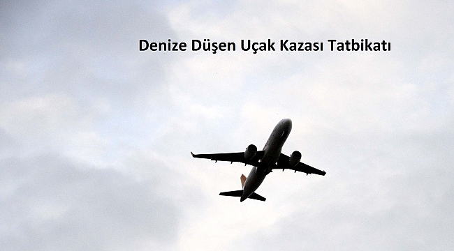 Denize Düşen Uçak Kazası Tatbikatı