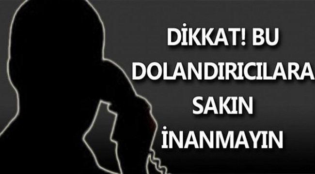 Dolandırıcılara Dikkat!!!
