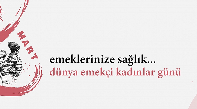 Belediye Başkanı Sayın Ülgür Gökhan'ın 8 Mart Dünya Emekçi Kadınlar Günü Mesajı...