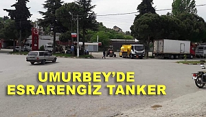 Umurbey'de esrarengiz tanker