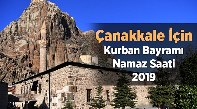 Çanakkale için Kurban Bayramı namaz saati