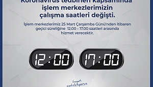 LİMAK ENERJİ İŞLEM MERKEZLERİ, HİZMET SAATLERİNİ GÜNCE