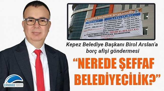 Birol Arslan'a borç afişi göndermesi: "Nerede şeffaf belediyecilik?