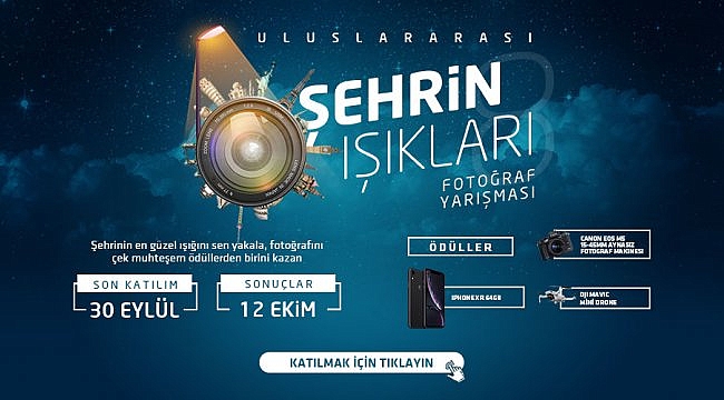 UEDAŞ'ın uluslararası fotoğraf yarışması "Şehrin Işıkları"na başvurular başladı