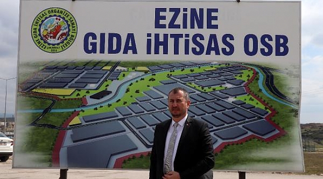 Ezine Gıda İhtisas OSB'ye yatırım için sıraya girdiler