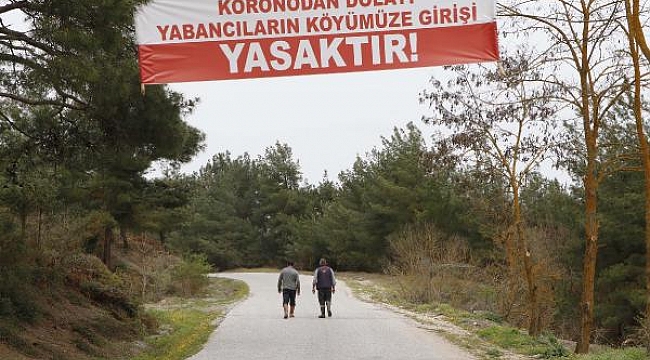 Köye yabancı girişi yasaklandı, vaka sıfırlandı
