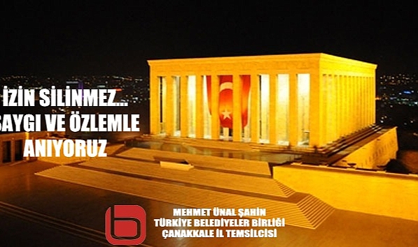 Mehmet Ünal Şahin 10 Kasım Dolayısıyla Bir Mesaj Yayımladı