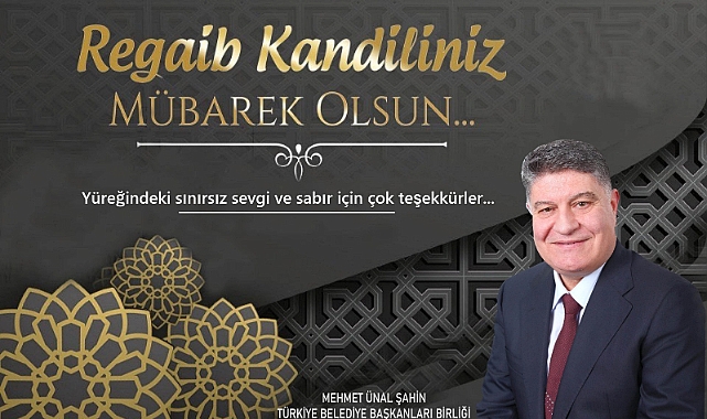 BAŞKAN ŞAHİN’DEN REGAİB KANDİLİ MESAJI “İslam aleminin Regaip Kandilini kutluyorum”