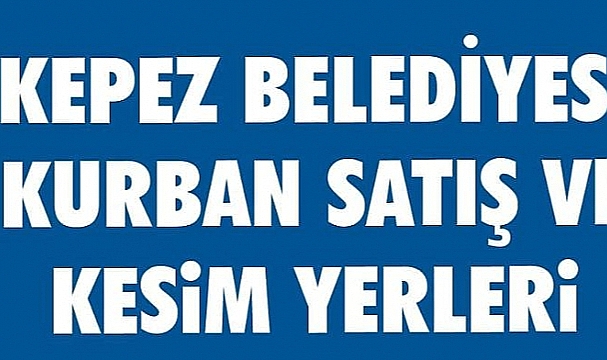 KEPEZ BELEDİYESİ'NDEN DUYURU !
