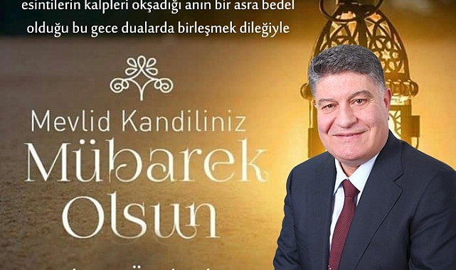 Ünal Şahin, Mevlit Kandili dolayısıyla bir mesaj yayınladı.