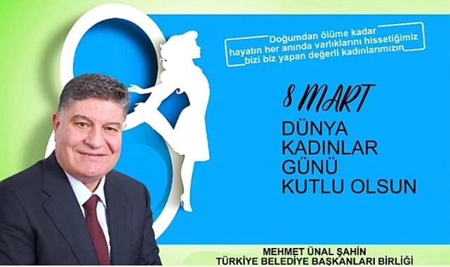 Şahin ''Dünya Kadınlar Günü Kutlu Olsun''