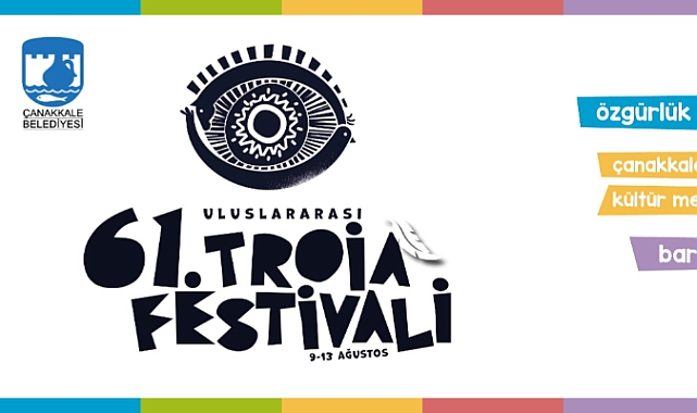 61. Uluslararası Troia Festivali Programı Bu Yıl da Dopdolu İçeriği ile Sizleri Bekliyor…