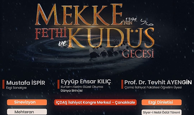 MEKKE'NİN FETHİ VE KUDÜS GECESİ 31 ARALIK'TA TÜM TÜRKİYE'DE