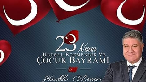 Şahin ''23 Nisan Ulusal Egemenlik ve Çocuk Bayramını kutlamanın onurunu ve gururunu yaşamaktayız.''