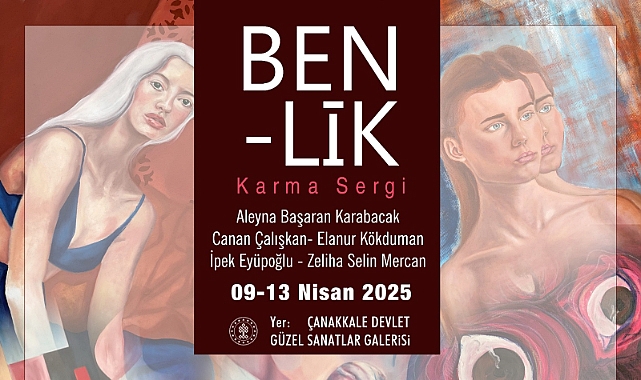 "Benlik" Karma Resim Sergisi Sanatseverlerle Buluşuyor