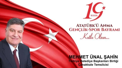 Şahin; "19 Mayıs milletimizin azim ve kararlılığının sembolü"