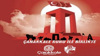 ÇANAKKALE’DE BİRLİK VE DAYANIŞMA VURGUSU