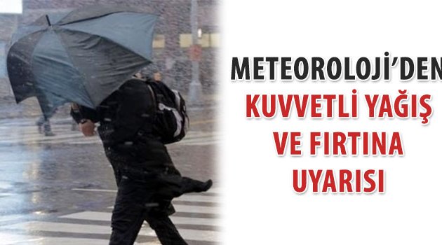 5 ilde kuvvetli yağış ve fırtına uyarısı