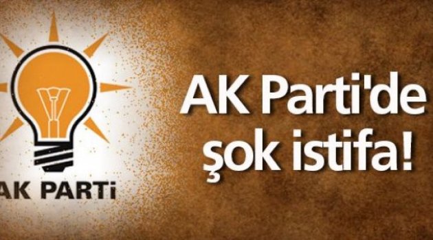 AK Parti'de Şok.. İstifa