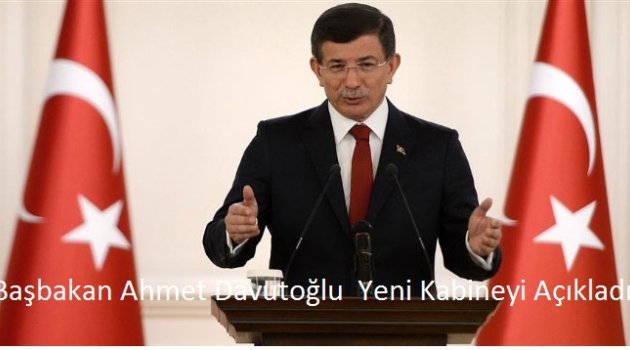 Başbakan Ahmet Davutoğlu Yeni Kabineyi Açıkladı