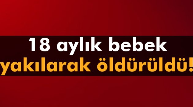 Batı Şeria'da kundaklanan bir evde 18 aylık bir bebek yanarak öldü