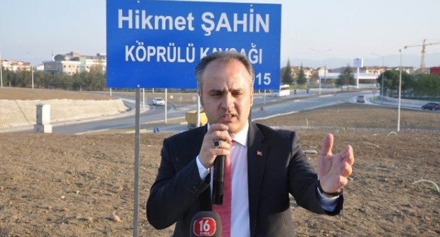 Hikmet Şahin’in İsmi Ölüm Yıldönümünde Kavşağa Verildi