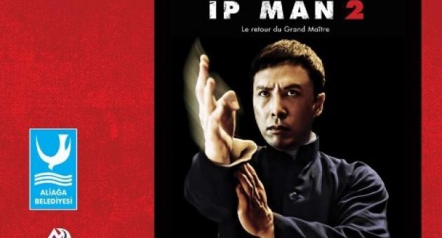 Ip Man 2, Aliağa’da Gösterilecek