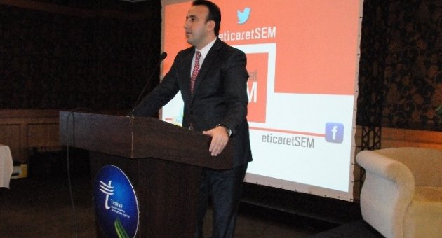 Sektör Temsilcileri E-ticaret Ve Dijital Pazarlamayı Tekirdağ’da Anlattı
