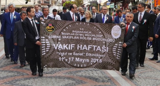 Vakıflar Haftası Kutlamaları Edirne’de Başladı