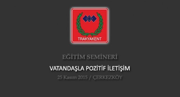Vatandaşla Pozitif İletişim Eğitimi Düzenlenecek