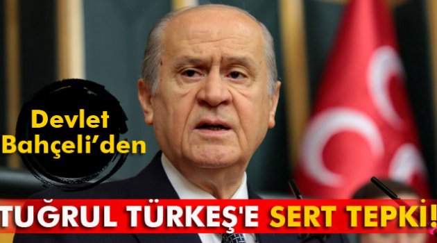 Devlet Bahçeli'den Tuğrul Türkeş'e tepki