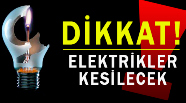 DİKKAT!!  ÇANAKKALE MERKEZ’ YENİCE’ EZİNE’ BOZCAADA’ BAYRAMİÇ’ ÇAN’ GELİBOLU’ AYVACIK ELEKTRİKLER KESİLECEK