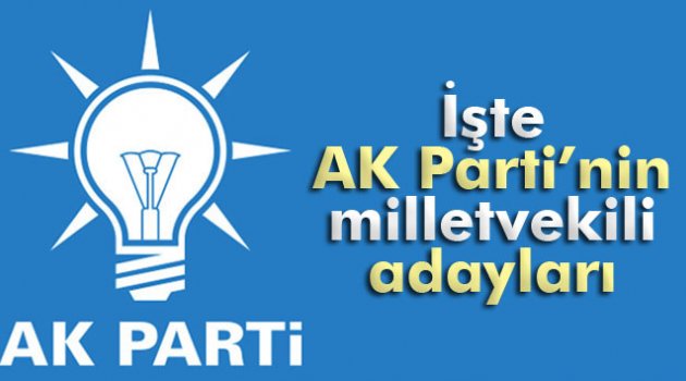 İşte AK Parti'nin aday listesi