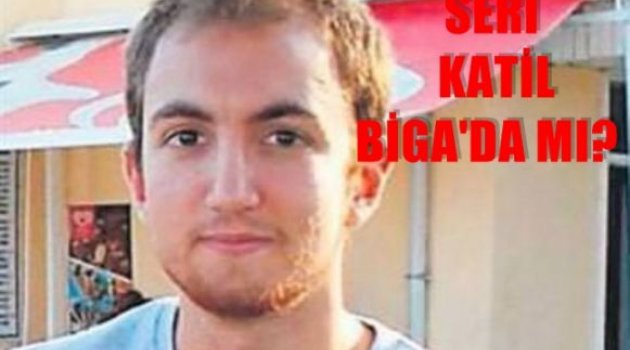 SERİ KATİL BİGA'DA MI?