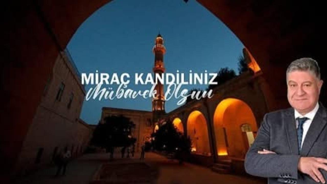 Miraç Kandili’nde Şahin’den sevgi ve hoşgörü çağrısı