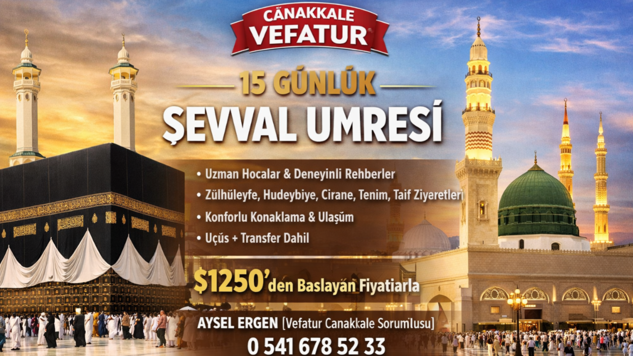 Çanakkale Vefatur’dan 15 Günlük Şevval Umresi