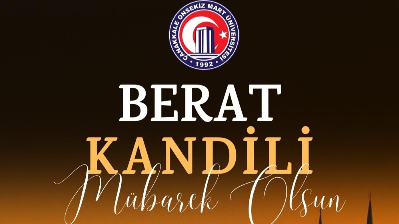 ÇOMÜ Rektörü Prof. Dr. R. Cüneyt Erenoğlu’nun Berat Kandili Mesajı