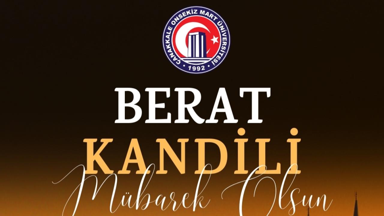 ÇOMÜ Rektörü Prof. Dr. R. Cüneyt Erenoğlu’nun Berat Kandili Mesajı