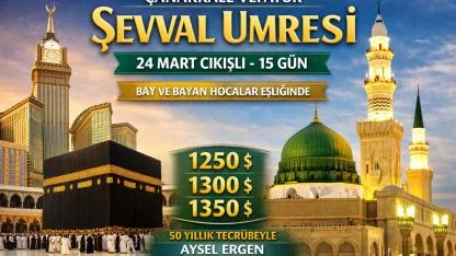 Şevval Umresi İçin Kayıtlar Başladı: Çanakkale Vefatur’dan 24 Mart Çıkışlı Program